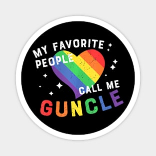 My Favorite People Call Me Guncle LGBT Pride Gay Uncle Men Magnet